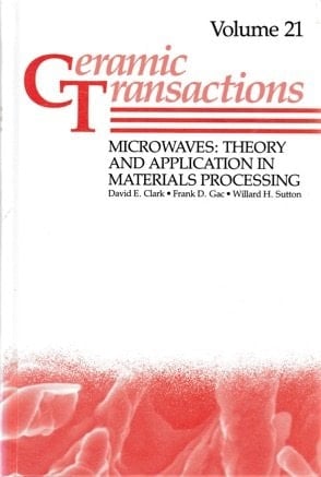 Microwaves: Theory and Application in Materials Processing (Ceramic Transactions)
