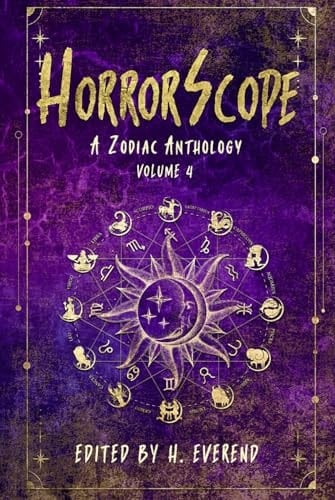HorrorScope: A Zodiac Anthology: Volume 4