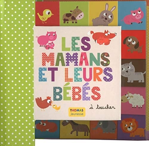 Les mamans et leurs bébés à toucher