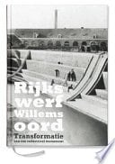 Rijkswerf Willemsoord transformatie van een industrieel monument