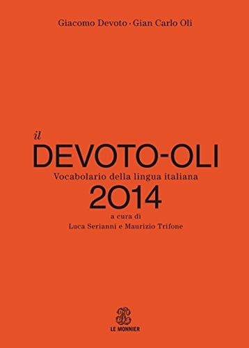 Il Devoto-Oli. Vocabolario della lingua italiana 2014