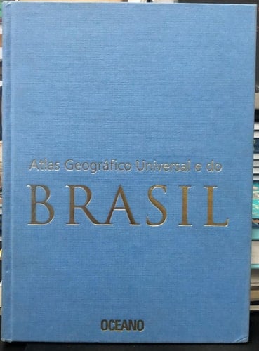 Atlas geográfico universal e do Brasil