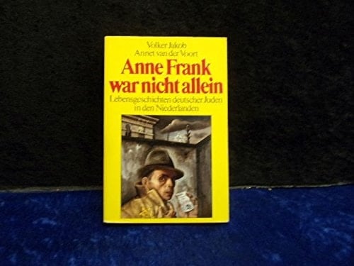 Anne Frank war nicht allein: Lebensgeschichten deutscher Juden in den Niederlanden (Dietz Taschenbuch) (German Edition)