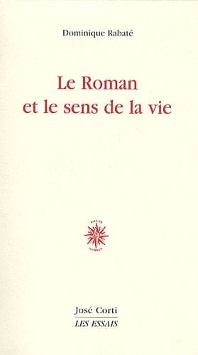Le roman et le sens de la vie