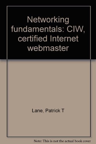 Networking Fundamentals CIW, Certified Internet Webmaster