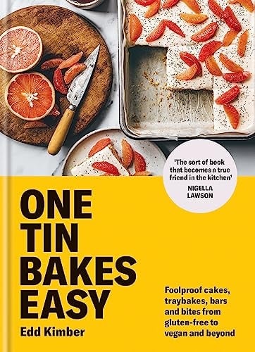 One Tin Bakes Easy Foolproof Cakes, Traybakes, Bars and Bites from Gluten-Free to Vegan and Beyond