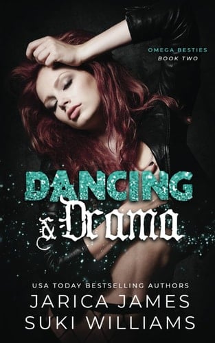 Dancing & Drama (Omega Besties)