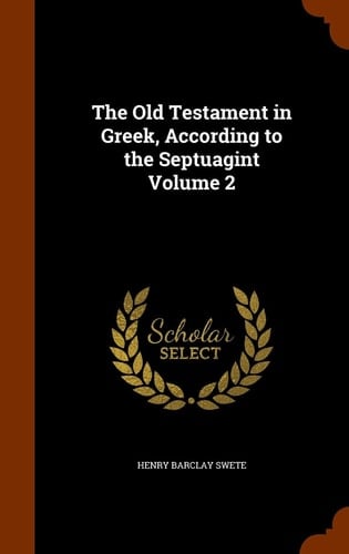 The Old Testament in Greek, According to the Septuagint Volume 2