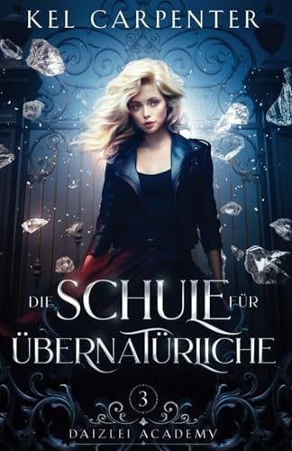 Die Schule für Übernatürliche 3 (Daizlei Academy) (German Edition)