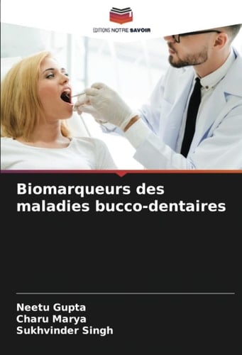 Biomarqueurs des maladies bucco-dentaires (French Edition)