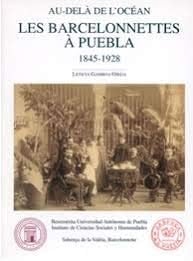 Les Barcelonnettes à Puebla, 1845-1928 : Au delà de l'océan