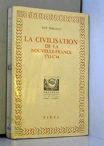La civilisation de la Nouvelle-France, 1713-1744