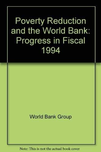 Poverty Reduction and the World Bank Progress in Fiscal 1994