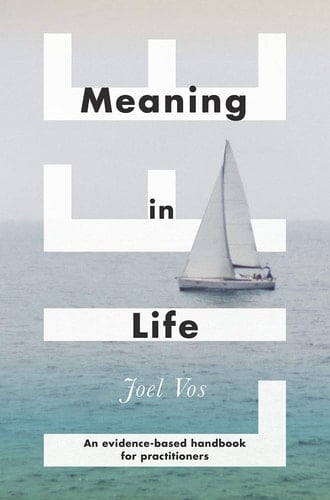 Meaning in Life An Evidence-Based Handbook for Practitioners