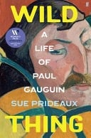 Wild Thing A Life of Paul Gauguin