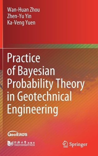 Practice of Bayesian Probability Theory in Geotechnical Engineering