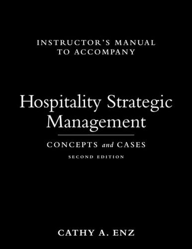 Instructor's Manual to Accompany Hospitality Strategic Management Concepts and Cases, Second Edition