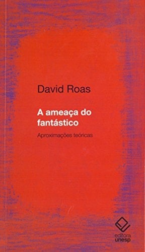 A ameaça do fantástico aproximações teóricas