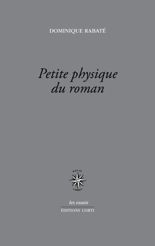 Petite physique du roman (des années 1930 à aujourd'hui)