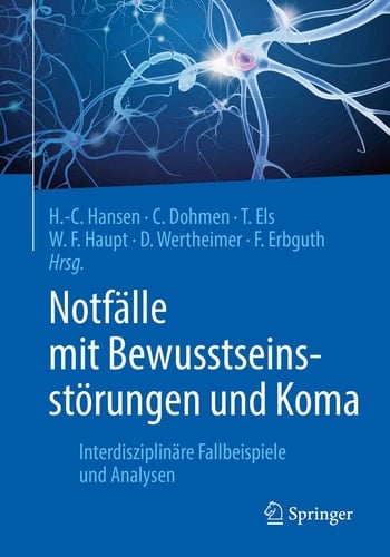 Notfälle mit Bewusstseinsstörungen und Koma Interdisziplinäre Fallbeispiele und Analysen