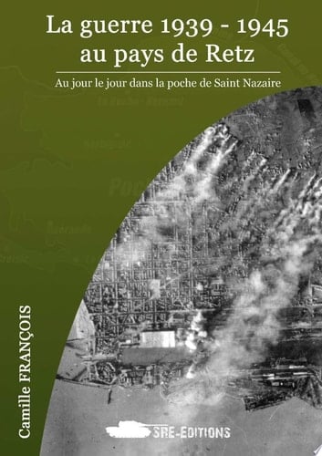 LA GUERRE 1939-1945 AU PAYS DE RETZ