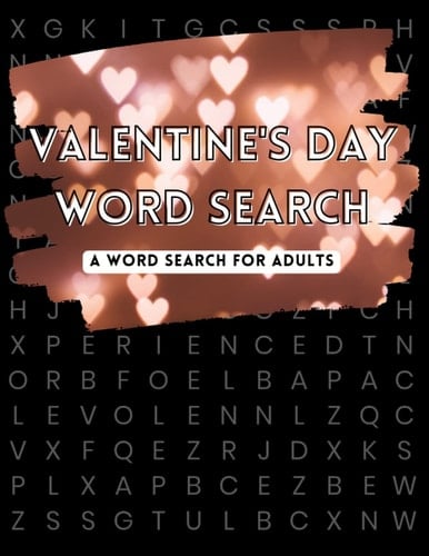 Valentine's Day Adult Word Search: A Puzzle Book with 80 Wordsearch Games for Adults