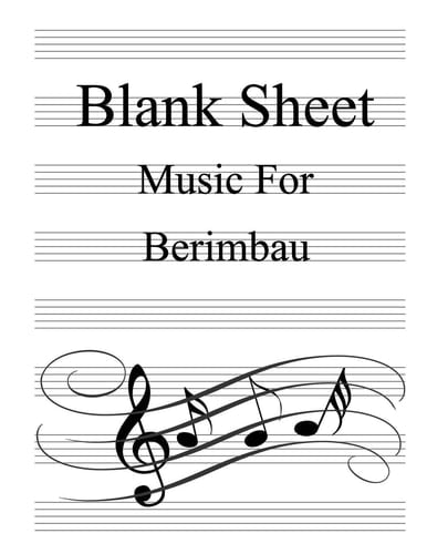 Blank Sheet Music for Berimbau White Cover, Clefs Notebook, (8. 5 X 11 in / 21. 6 X 27. 9 CM) 100 Pages,100 Full Staved Sheet, Music Sketchbook, Music Notation - Gifts Standard for Students / Professionals
