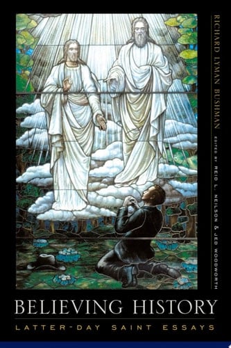 Believing History Latter-day Saint Essays