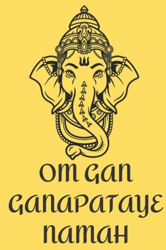 OM GAN GANAPATAYE NAMAH Mantra Manifestation Lined Journal Powerful Mantra Journal - Notebook to Write in for Faster Manifestations