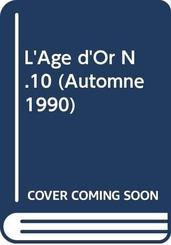 L'AGE D'OR N.10 (AUTOMNE 1990)
