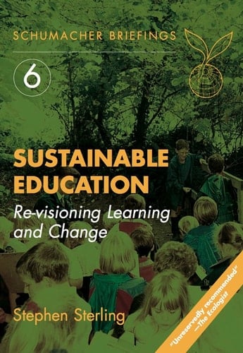 Sustainable Education: Re-Visioning Learning and Change