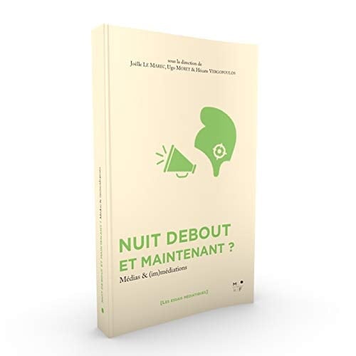 Nuit debout et maintenant? médias et (im)médiations