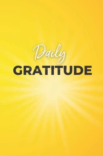 Daily Gratitude Journal - Happiness, Mindfulness, Gratitude, Reflection, Commitment and Planner (All-In-One). Spend 5 Mins Every Morning for Daily Affirmations, Setting Intentions and Actions and 5 Mins Every Evening to Review. Life Manifesto Included
