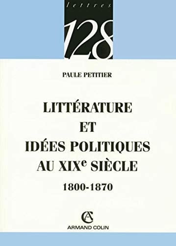 Littérature et idées politiques au XIXe siècle 1800-1870