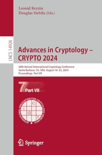 Advances in Cryptology – CRYPTO 2024 44th Annual International Cryptology Conference, CRYPTO 2024, Santa Barbara, CA, USA, August 18–22, 2024, Proceedings, Part VII