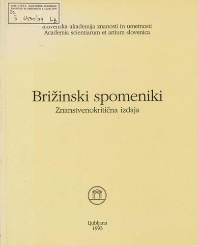 Brižinski spomeniki [druga pregledana izdaja] Znanstvenokriti?na izdaja