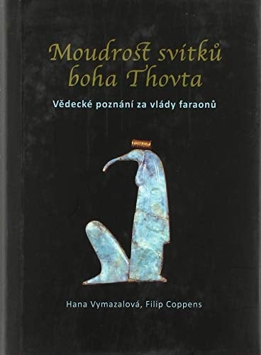 Moudrost svitků boha Thovta vědecké poznání za vlády faraonů