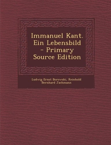 Immanuel Kant. Ein Lebensbild (German Edition)