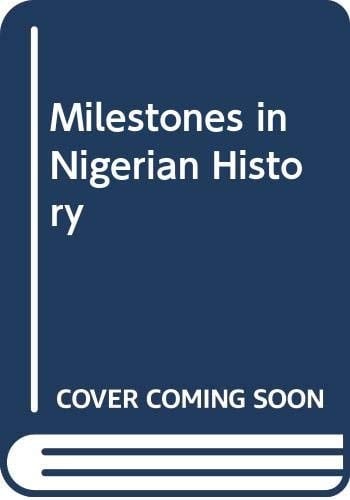 Milestones in Nigerian History