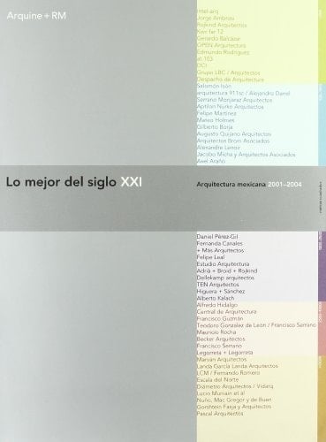 Lo mejor del Siglo XXI. 2001-2004: Arquitecturas Mexicanas 2001-2004