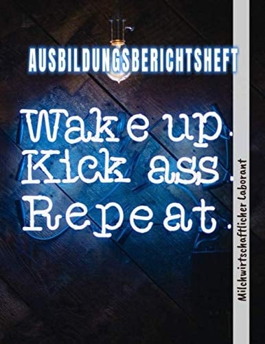 Ausbildungsberichtsheft Milchwirtschaftlicher Laborant: Ausbildung Berichtsheft täglich/wöchentlich - din a4, 64 Seiten, Stundenplan & ... (Ausbildungsnachweisheft) (German Edition)