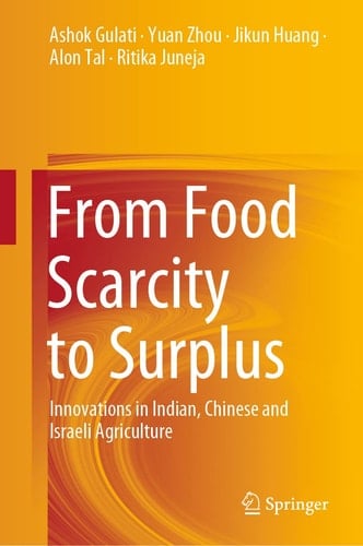 From Food Scarcity to Surplus Innovations in Indian, Chinese and Israeli Agriculture