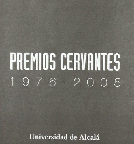 Premios Cervantes 1976-2005