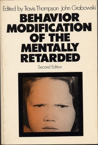 Behavior Modification of the Mentally Retarded