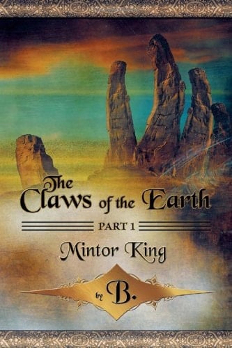 The Claws of the Earth - Part I Mintor King