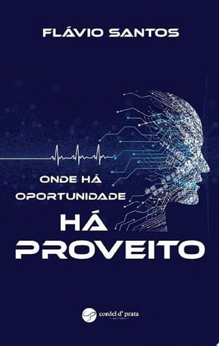 Onde há oportunidade há proveito