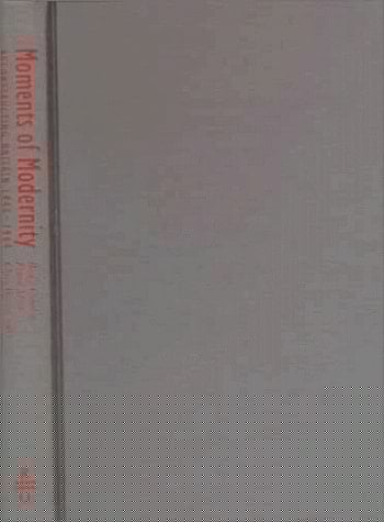 Moments of Modernity: Reconstructing Britain 1945-1964