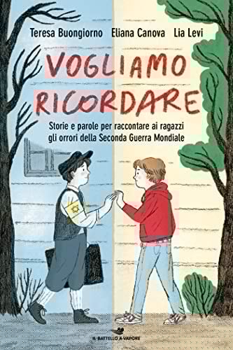 Vogliamo ricordare storie e parole per ricordare ai ragazzi gli orrori della Seconda Guerra Mondiale