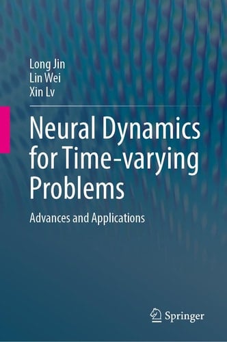Neural Dynamics for Time-varying Problems Advances and Applications