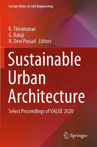 Sustainable Urban Architecture Select Proceedings of VALUE 2020
